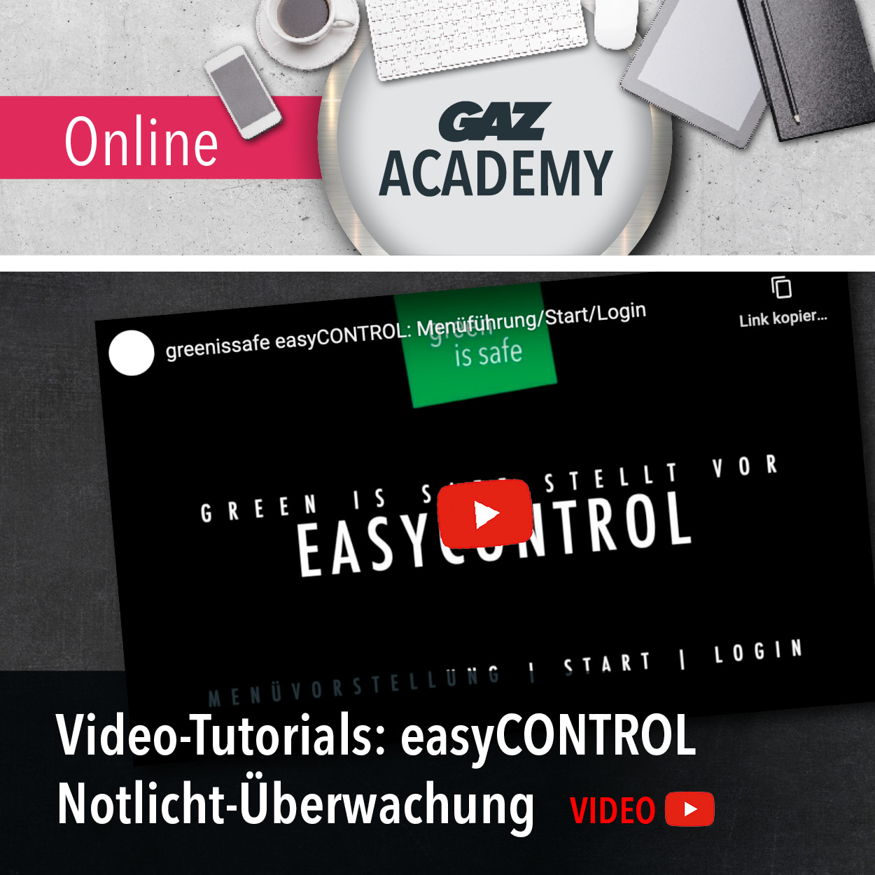 GAZ-Academy: Video-Tutorials zur Konfiguration der easyCONTROL – Notlicht-Überwachung für Einzelbatterieleuchten