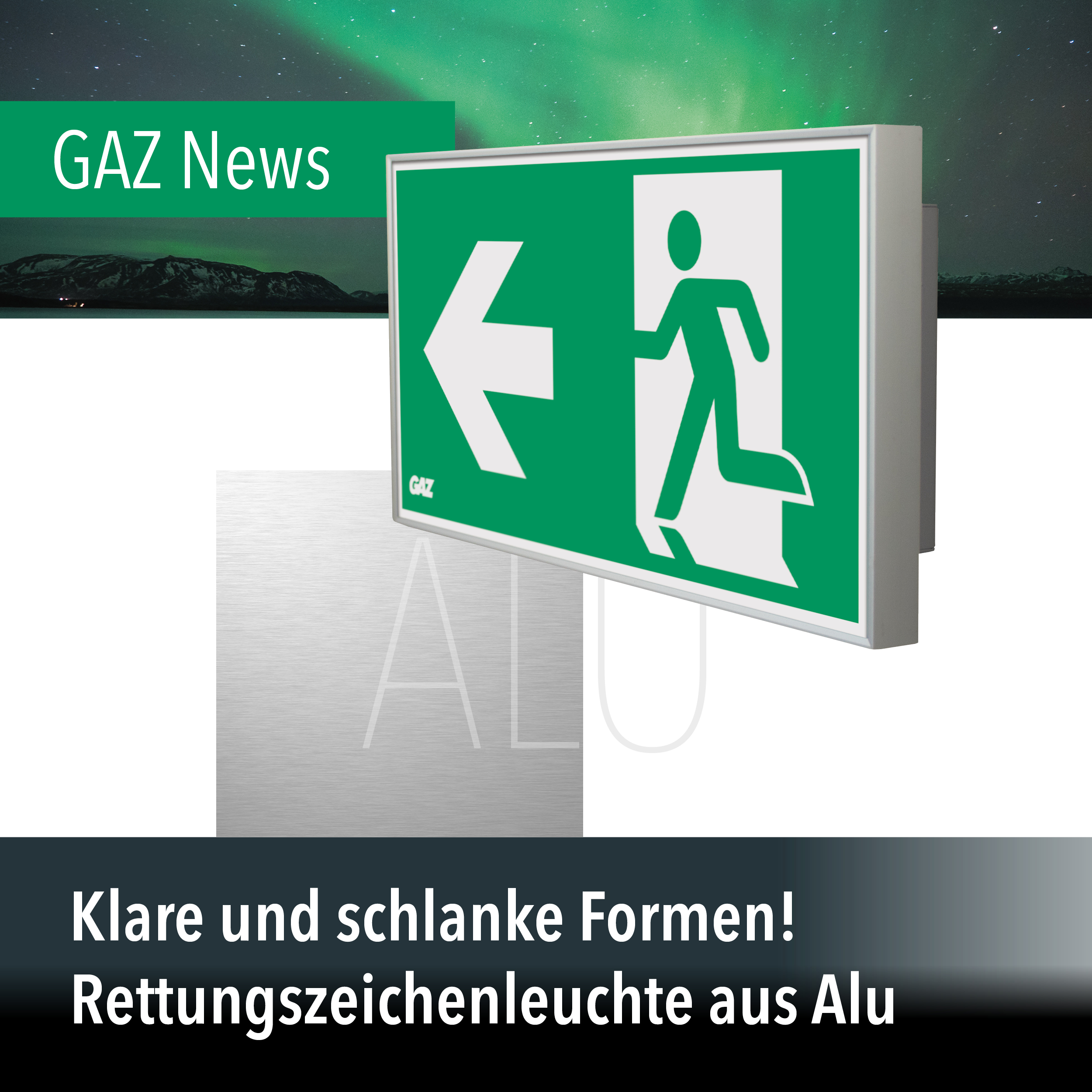 Klare und schlanke Formen! Rettungszeichenleuchte aus Aluminium