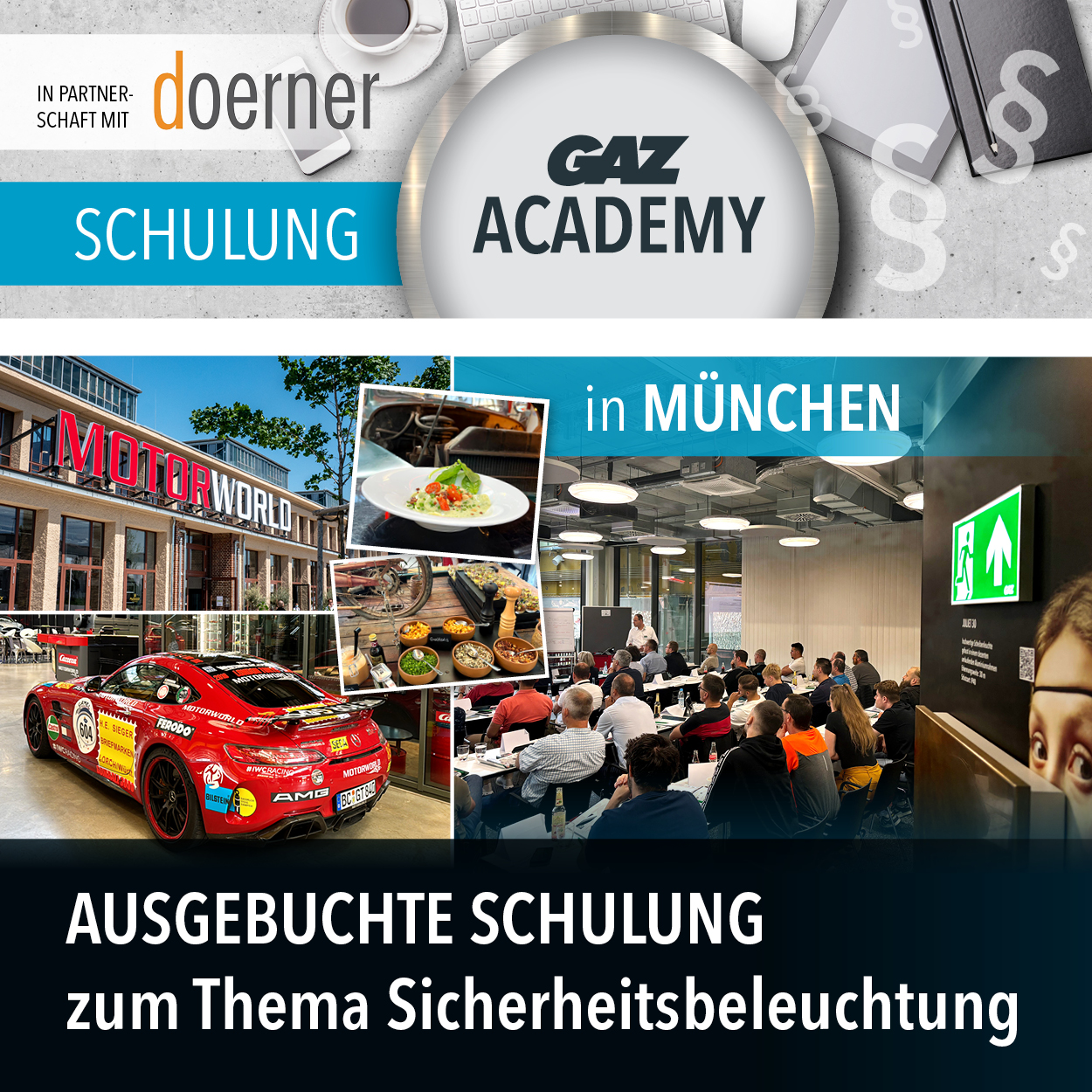 GAZ ACADEMY & Doerner in der Motorworld München - ausgebuchte Schulung zum Thema Änderungen in Normenwesen Sibe, USV- und SSV-Systeme