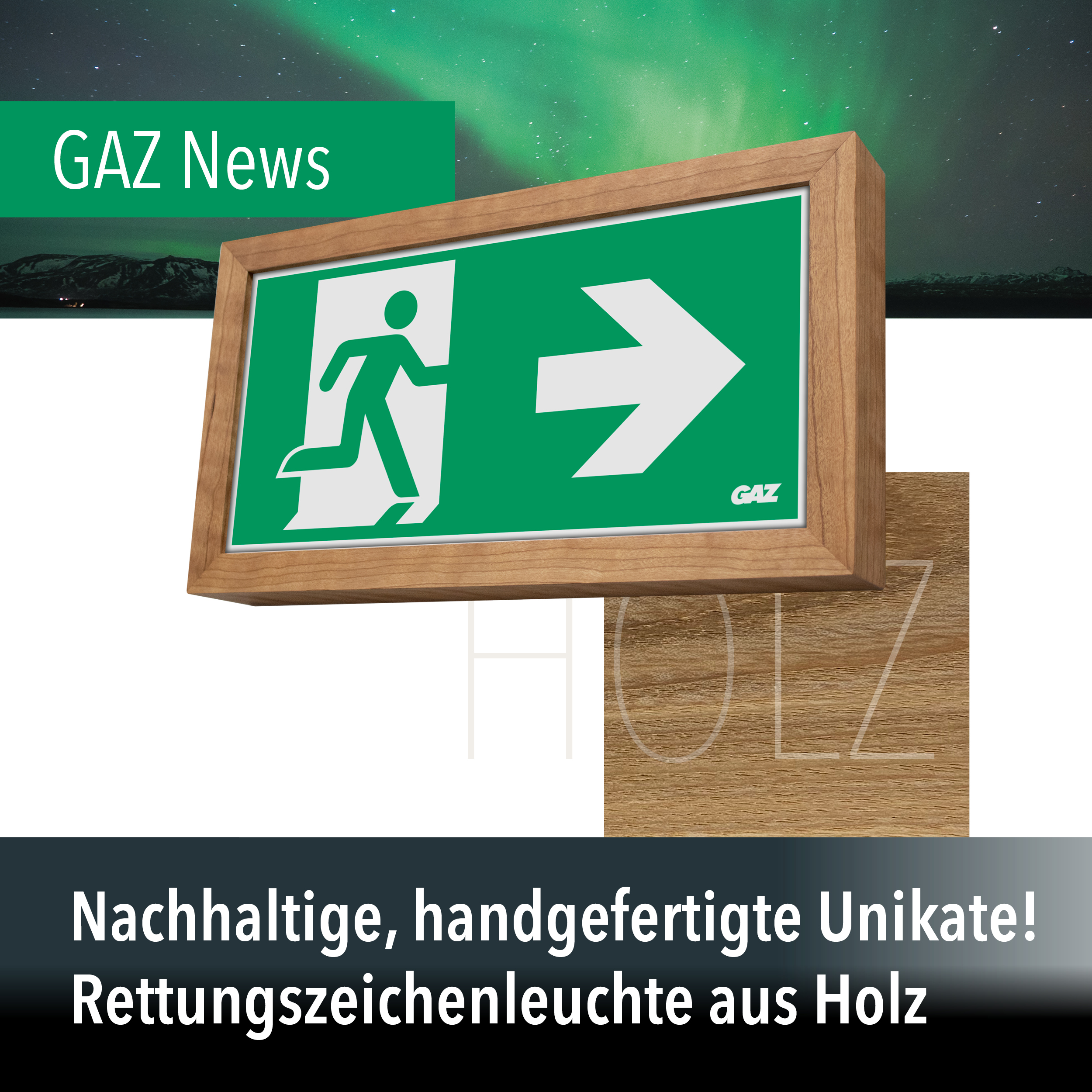 Nachhaltige, handgefertigte Unikate! Rettungszeichenleuchte aus Holz